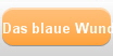 Das blaue Wunder